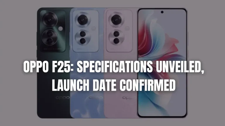 OPPO F25: Specifications Unveiled, Launch Date Confirmed