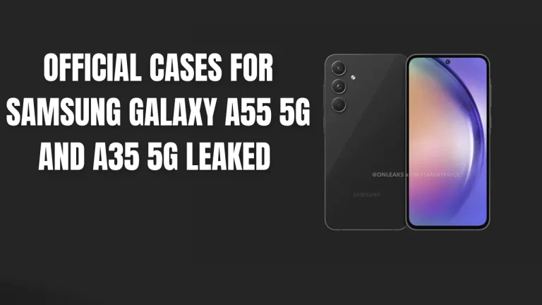 Official Cases for Samsung Galaxy A55 5G and A35 5G Leaked 