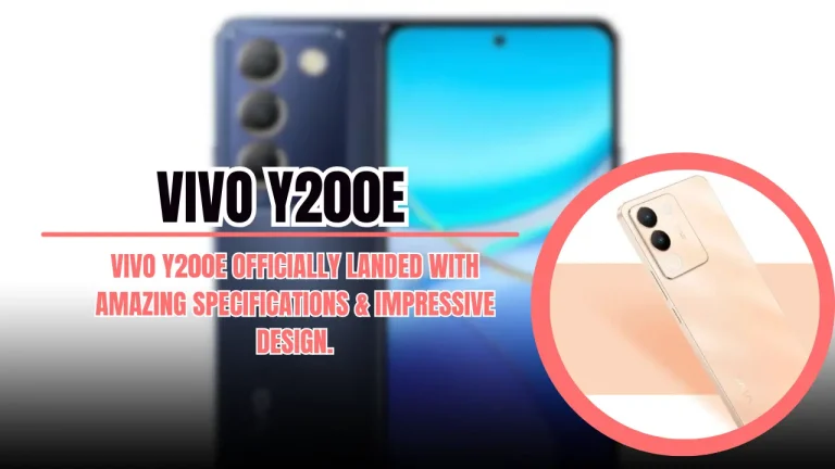 Vivo Y200e Officially Landed With Amazing Specifications & Impressive Design.