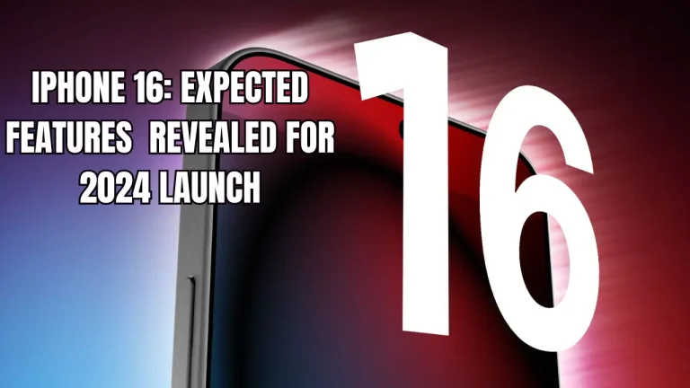 iPhone 16: Expected Features and Improvements Revealed for 2024 Launch