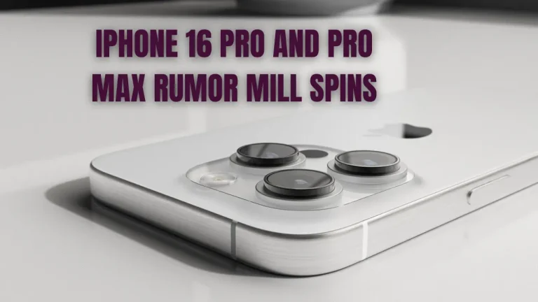 iPhone 16 Pro and Pro Max Rumor Mill Spins: Possible Color Options Revealed