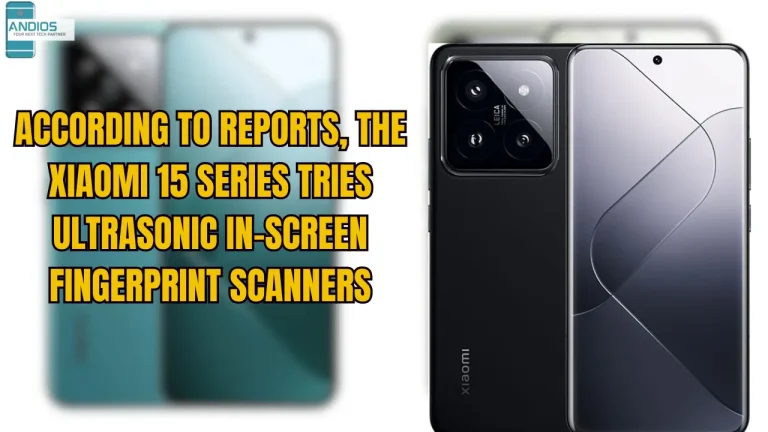 According to reports, the Xiaomi 15 series tries ultrasonic in-screen fingerprint scanners