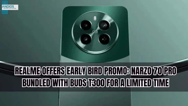 Realme offers Early Bird Promo: Narzo 70 Pro Bundled with Buds T300 For A Limited Time