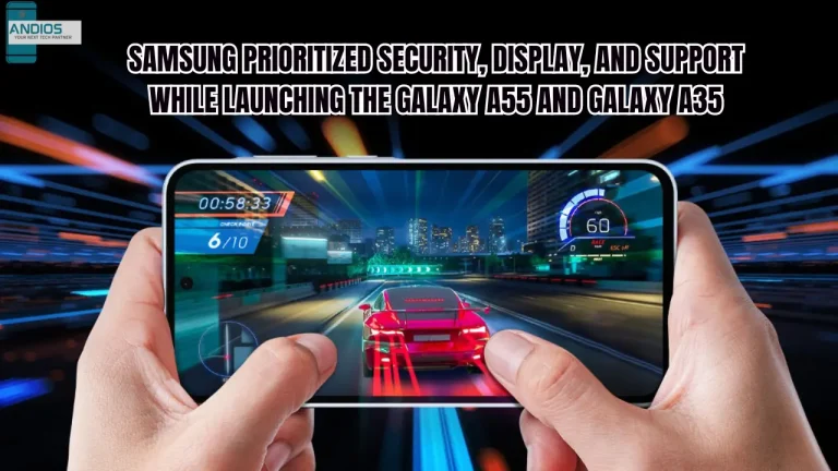 Samsung prioritized security, display, and support while launching the Galaxy A55 and Galaxy A35