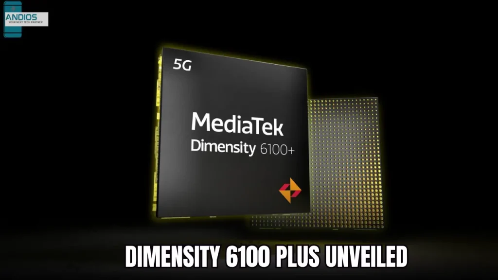 Dimensity 6100 Plus unveiled